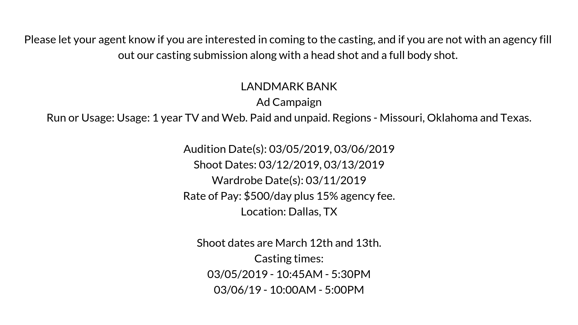 Please let your agent know if you are interested in coming to the casting, and if you are not with an agency fill out our casting submission along with a head shot and a full body shot. LANDMARK BANK Ad Campaign Run
